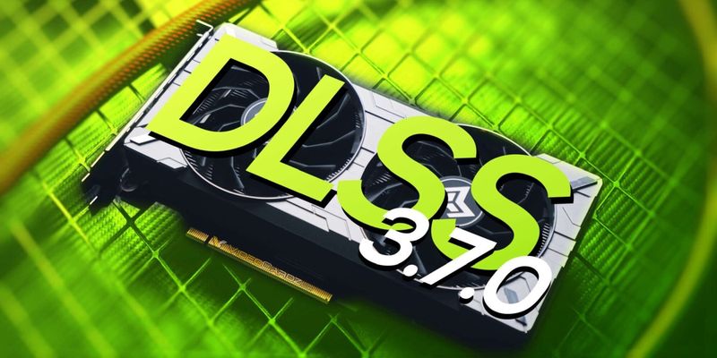 Nvidia обновила DLSS до версии 3.7.0