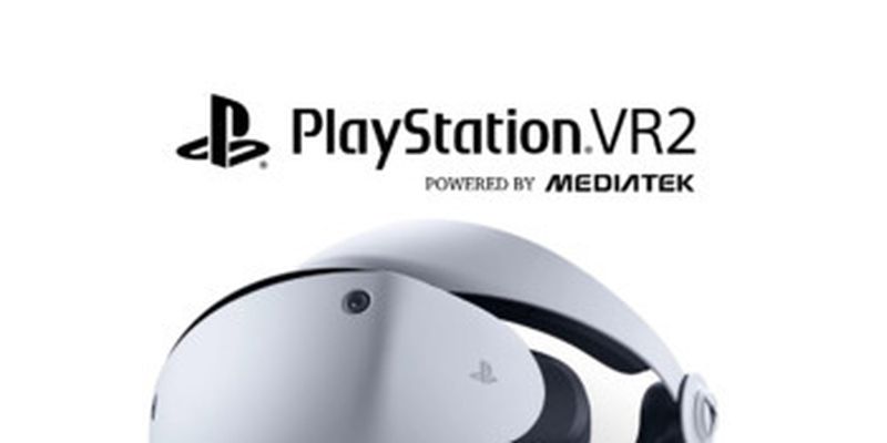 Официально: Гарнитура PlayStation VR2 работает на процессоре MediaTek