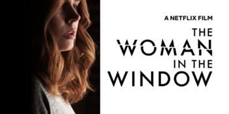 Netflix датировал релиз фильма "Женщина в окне" с Эми Адамс, представлен новый трейлер